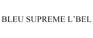 BLEU SUPREME L'BEL