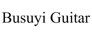 BUSUYI GUITAR