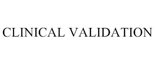 CLINICAL VALIDATION