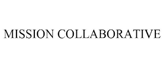 MISSION COLLABORATIVE