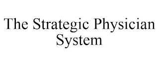 THE STRATEGIC PHYSICIAN SYSTEM