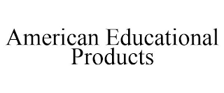 AMERICAN EDUCATIONAL PRODUCTS