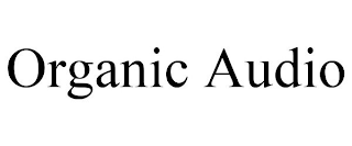 ORGANIC AUDIO