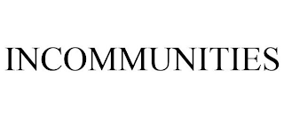 INCOMMUNITIES