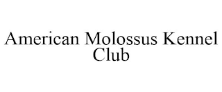 AMERICAN MOLOSSUS KENNEL CLUB