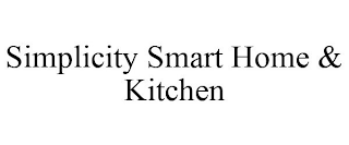 SIMPLICITY SMART HOME & KITCHEN