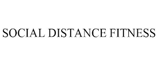 SOCIAL DISTANCE FITNESS