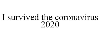 I SURVIVED THE CORONAVIRUS 2020