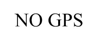 NO GPS