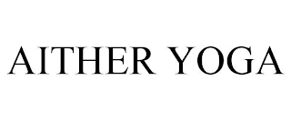 AITHER YOGA