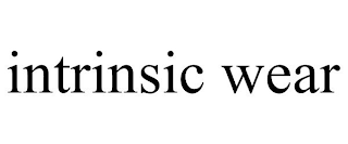 INTRINSIC WEAR