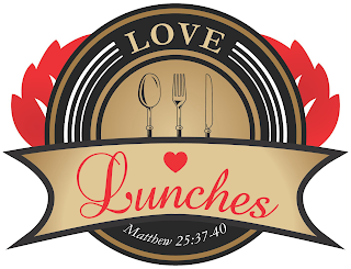 LUNCHES LOVE MATTHEW 25:37-40