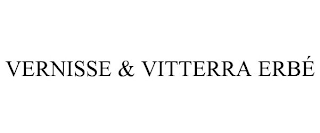 VERNISSE & VITTERRA ERBÉ