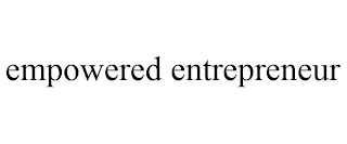 EMPOWERED ENTREPRENEUR