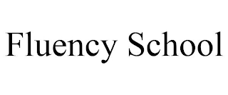 FLUENCY SCHOOL