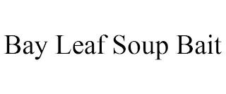 BAY LEAF SOUP BAIT