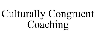 CULTURALLY CONGRUENT COACHING