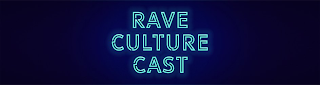 RAVE CULTURE CAST