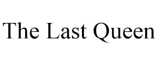 THE LAST QUEEN