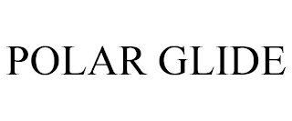 POLAR GLIDE