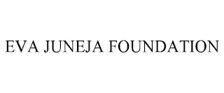 EVA JUNEJA FOUNDATION