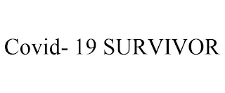 COVID- 19 SURVIVOR