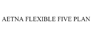 AETNA FLEXIBLE FIVE PLAN