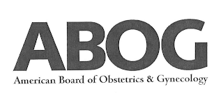 ABOG AMERICAN BOARD OF OBSTETRICS & GYNECOLOGY