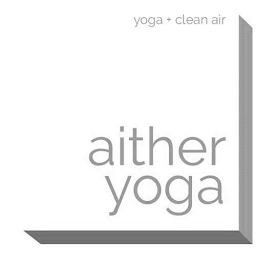 YOGA + CLEAN AIR AITHER YOGA