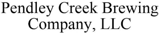 PENDLEY CREEK BREWING COMPANY, LLC