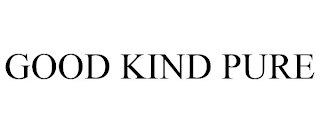 GOOD KIND PURE