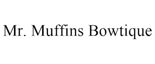 MR. MUFFINS BOWTIQUE