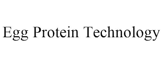 EGG PROTEIN TECHNOLOGY