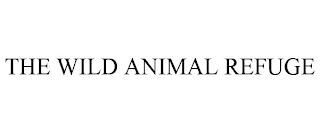 THE WILD ANIMAL REFUGE