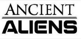 ANCIENT ALIENS