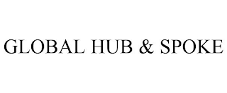 GLOBAL HUB & SPOKE