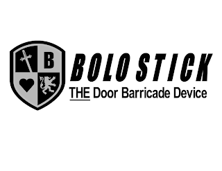 B BOLO STICK THE DOOR BARRICADE DEVICE