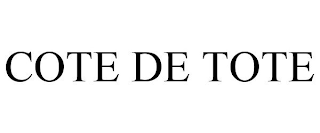 COTE DE TOTE
