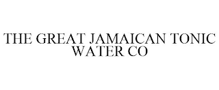 THE GREAT JAMAICAN TONIC WATER CO