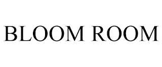 BLOOM ROOM