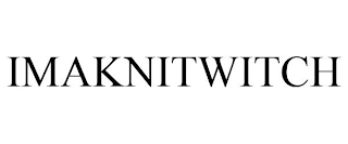 IMAKNITWITCH