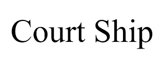 COURT SHIP