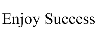 ENJOY SUCCESS