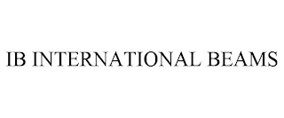 IB INTERNATIONAL BEAMS