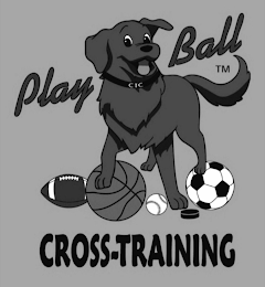 PLAY BALL CTC CROSS-TRAINING