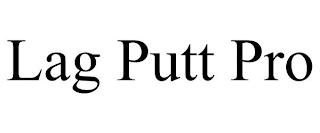 LAG PUTT PRO
