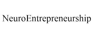 NEUROENTREPRENEURSHIP