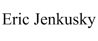 ERIC JENKUSKY