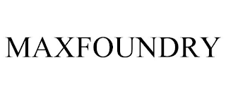 MAXFOUNDRY