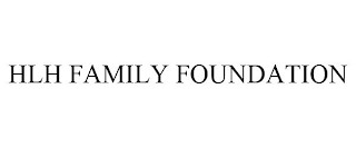 HLH FAMILY FOUNDATION